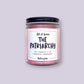 Let it Burn: The Patriarchy - Candle