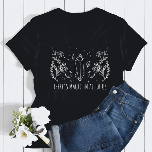 There's Magic In All Of Us - T-Shirt