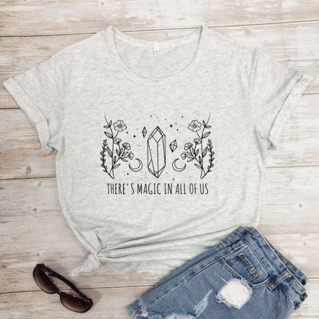 There's Magic In All Of Us - T-Shirt