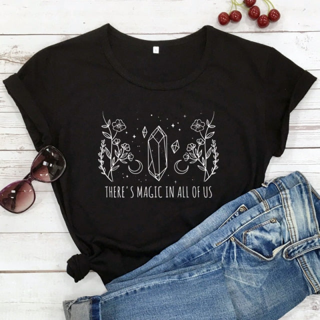 There's Magic In All Of Us - T-Shirt