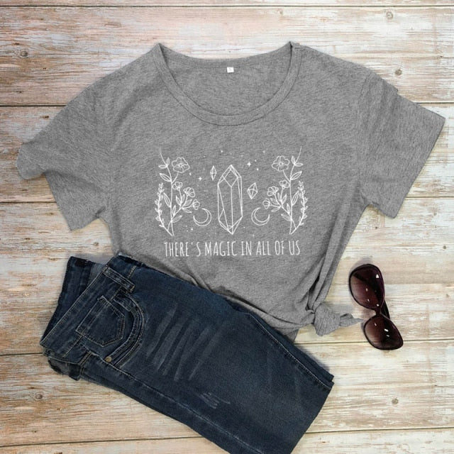 There's Magic In All Of Us - T-Shirt