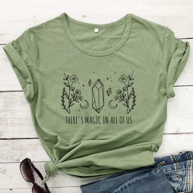 There's Magic In All Of Us - T-Shirt