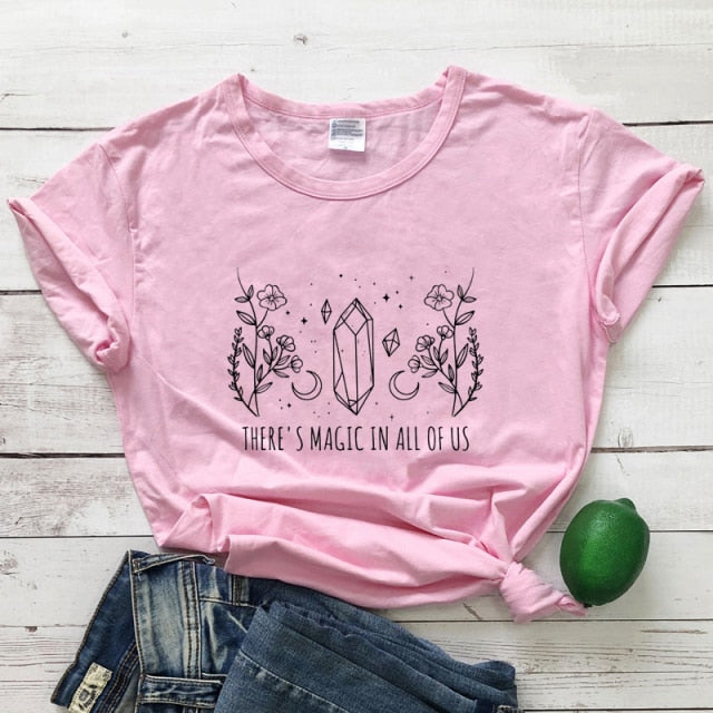 There's Magic In All Of Us - T-Shirt